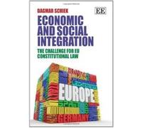 Economic and Social Integration: The Challenge for EU Constitutional Law - [Livre en VO] Dagmar Schiek (Auteur)
