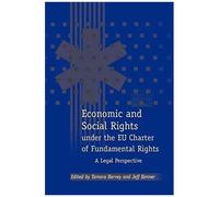 Economic And Social Rights Under The Eu Charter Of Fundamental Rights