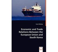 Economic And Trade Relations Between The European Union And South Korea