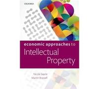 Economic Approaches To Intellectual Property