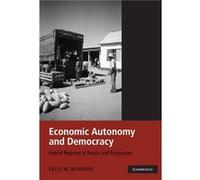 Economic Autonomy and Democracy - McMann Kelly M. Case Western Reserve University Ohio - Cambridge University Press - Livre en Anglais - Paperback McMann Kelly M. Case Western Reserve University OhioM
