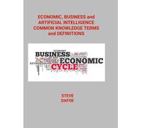 Economic, Business And Artificial Intelligence Common Knowledge Terms And Definitions