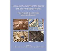 Economic Circularity In The Roman And Early Medieval Worlds