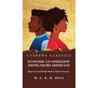 Economic Co-Operation Among Negro Americans