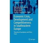 Economic Crisis, Development And Competitiveness In Southeastern Europe