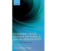 Economic Crisis, Quality Of Work, And Social Integration