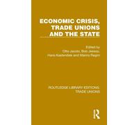 Economic Crisis, Trade Unions And The State
