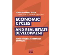 Economic cycles and real estate development: International investment strategies