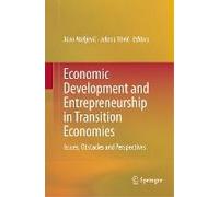 Economic Development And Entrepreneurship In Transition Economies