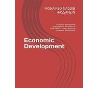 Economic Development: Economic development strategies and the impact of bank liquidity risk on financing economic development