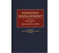 Economic Development, HANDBOOK OF COMPARATIVE ECONOMIC POLICIES Enzo R. Grilli (Auteur)