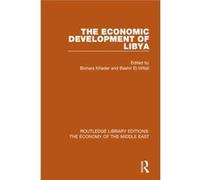 Economic Development Of Libya Bichara Khader, Bashir El - Wifati (Auteur)