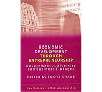 Economic Development Through Entrepreneurship, New Horizons in Entrepreneurship Series Scott Andrew Shane (Auteur)