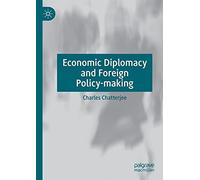 Economic Diplomacy And Foreign Policy-Making