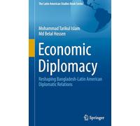 Economic Diplomacy: Reshaping Bangladesh Latin American Diplomatic Relations