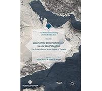 Economic Diversification In The Gulf Region, Volume I