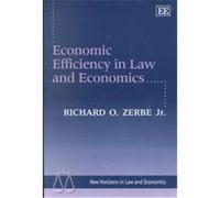 Economic Efficiency in Law and Economics, New Horizons in Law and Economics Series Richard O. Zerbe (Auteur)