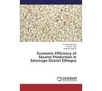 Economic Efficiency Of Sesame Production In Selamago District Ethiopia
