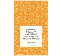 Economic Equality And Direct Democracy In Ancient Athens