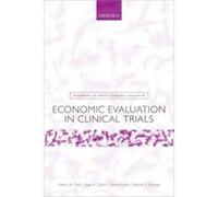Economic Evaluation in Clinical Trials by Polsky Daniel Robert D. Eilers Professor Health Care Management The Wharton School Professor of Medicine Divisio Henry A Glick, Jalpa A Doshi, Seema S Sonnad,