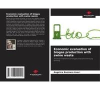 Economic Evaluation Of Biogas Production With Swine Waste