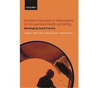 Economic Evaluation Of Interventions For Occupational Health And Safety