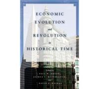 Economic Evolution and Revolution in Historical Time Collectif (Auteur)
