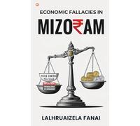 Economic Fallacies In Mizoram