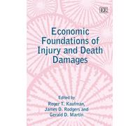 Economic Foundations Of Injury And Death Damages Elgar Mini Series