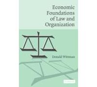 Economic Foundations of Law and Organization