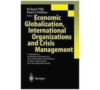 Economic Globalization, International Organizations And Crisis Management