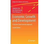 Economic Growth And Development : A Dynamic Dual Economy Approach