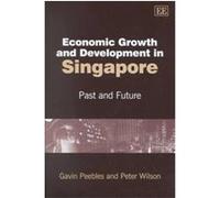 Economic Growth and Development in Singapore Gavin Peebles, Peter Wilson (Auteur)