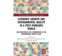 Economic Growth and Environmental Quality in a PostPandemic World Economic Growth and Environmental Quality in a PostPandemic World (Auteur)