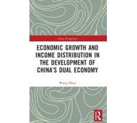 Economic Growth And Income Distribution In The Development Of China's Dual Economy