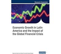 Economic Growth In Latin America And The Impact Of The Global Financial Crisis