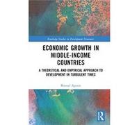 Economic Growth in MiddleIncome Countries by Manuel Agosin Manuel Agosin (Auteur)