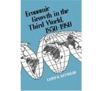 Economic Growth in the Third World, 1850-1980 Lloyd G. Reynolds (Auteur)
