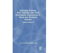 Economic Growth, Price Stability and Good Governance Implications of Fiscal and Monetary Policies