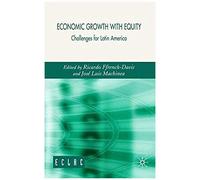 Economic Growth With Equity Jose Luis Machinea, Ricardo Ffrench-Davis (Auteur)