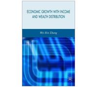 Economic Growth With Income And Wealth Distribution Wei-Bin Zhang (Auteur)