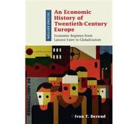 Economic History Of Twentieth Cent Europ Ivan T Berend, (Auteur)