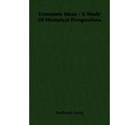 Economic Ideas - A Study Of Historical Perspectives