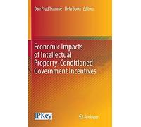 Economic Impacts Of Intellectual Property-Conditioned Government Incentives
