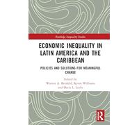 Economic Inequality in Latin America and the Caribbean: Policies and Solutions for Meaningful Change