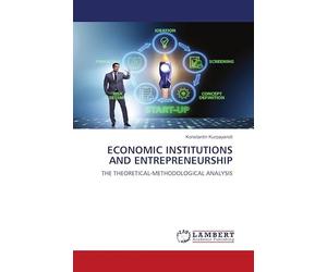 ECONOMIC INSTITUTIONS AND ENTREPRENEURSHIP: THE THEORETICAL-METHODOLOGICAL ANALYSIS