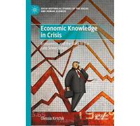Economic Knowledge in Crisis: Economists and the State in the Late Soviet Union