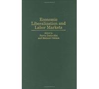 Economic Liberalization And Labor Markets