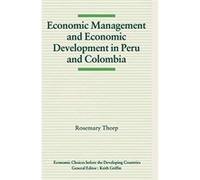 Economic Management and Economic Development in Peru and Colombia - Rosemary Thorp - Palgrave Macmillan - Livre en Anglais - Paperback Rosemary ThorpRosemary Thorp (Auteur)