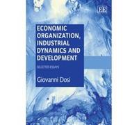 Economic Organization, Industrial Dynamics and Development: Selected Essays - [Livre en VO] Giovanni Dosi (Auteur)